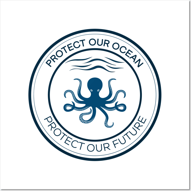 Protect Our Ocean Protect Our Future Wall Art by Alexander Luminova